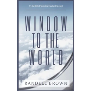 Window To The World: It's the little things that matter the most - Paperback