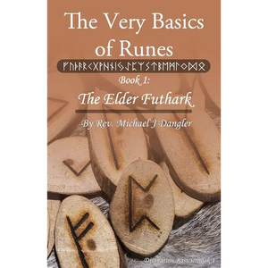 The Very Basics of Runes: Book 1: The Elder Futhark - Paperback
