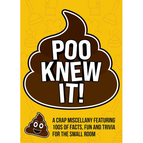 Poo Knew It!: A Crap Miscellany Featuring 100s of Facts, Fun and Trivia for the Small Room - Paperback