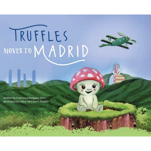 Truffles Moves to Madrid - Hardcover