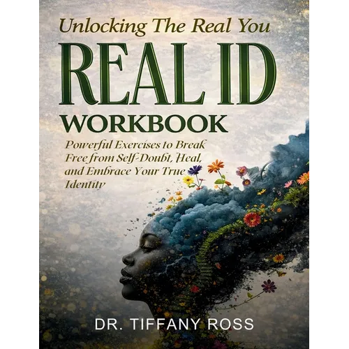 Unlocking The Real You: REAL ID Workbook - Paperback