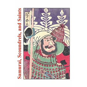 Samurai, Scoundrels, and Saints: Stories From the Martial Arts - Paperback