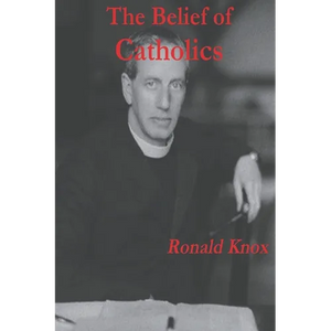 The Belief of Catholics - Paperback