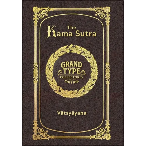 Large Print - The Kama Sutra - Grand Type Collector's Edition - Matte Hardcover with Dust Jacket - Hardcover