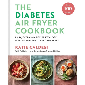 Diabetes Air Fryer Cookbook: Easy, Everyday Recipes to Lose Weight and Beat Type 2 Diabetes - Hardcover