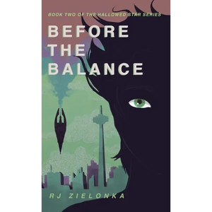 Before the Balance: Book 2 of The Hallowed Star Series - Hardcover