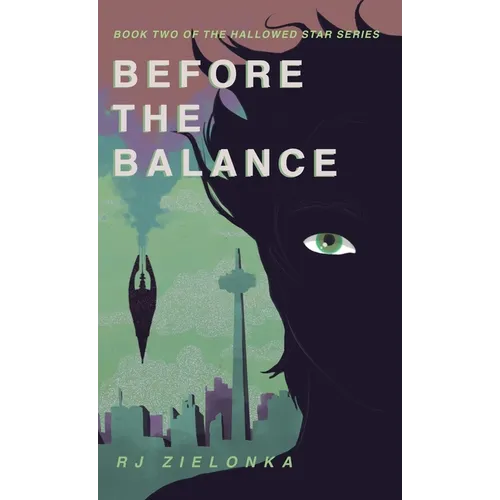 Before the Balance: Book 2 of The Hallowed Star Series - Hardcover