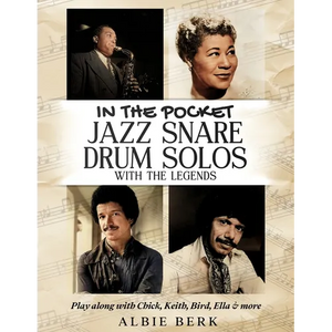In the Pocket - Jazz Snare Drum Solos with the Legends: Play along with Chick, Keith, Bird, Ella & more - Paperback