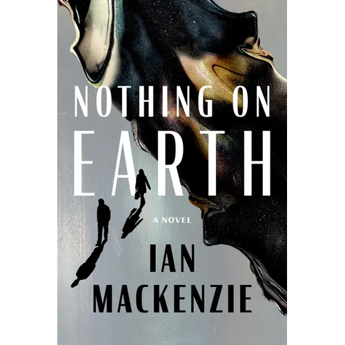 Nothing on Earth - Hardcover