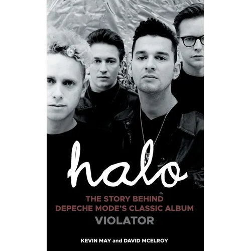 Halo: The Story Behind Depeche Mode's Classic Album Violator - Paperback