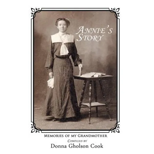Annie's Story: Memories of My Grandmother - Hardcover