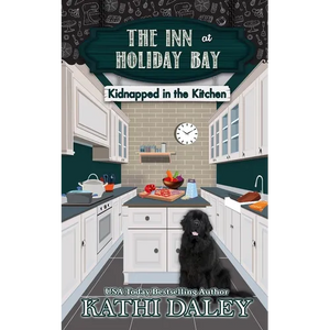 The Inn at Holiday Bay: Kidnapped in the Kitchen - Paperback
