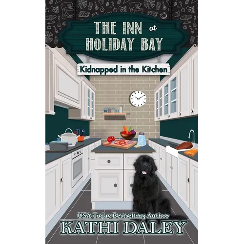 The Inn at Holiday Bay: Kidnapped in the Kitchen - Paperback