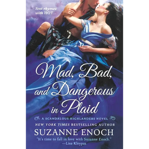 Mad, Bad, and Dangerous in Plaid: A Scandalous Highlanders Novel - Paperback