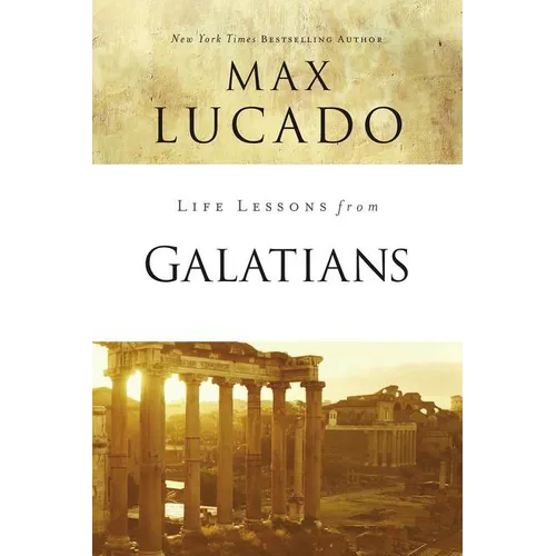 Life Lessons from Galatians: Free in Christ - Paperback