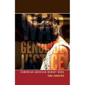 War, Genocide, and Justice: Cambodian American Memory Work - Paperback