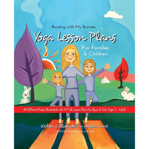 Bonding with My Bunnies: Yoga Lesson Plans for Families and Children - Paperback