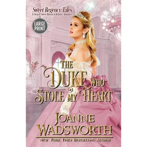 The Duke Who Stole My Heart: A Clean & Sweet Historical Regency Romance (Large Print) - Paperback