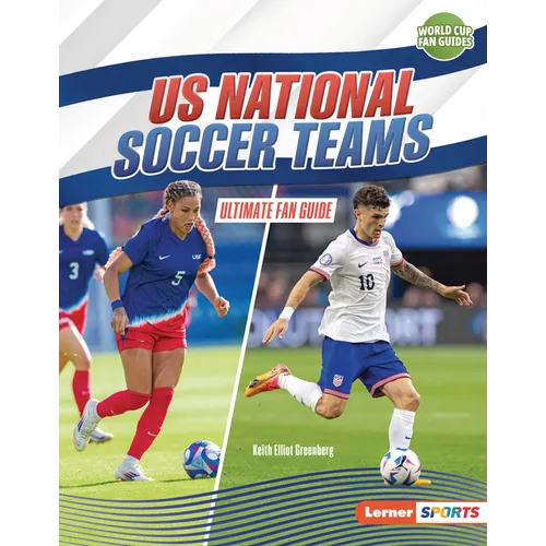 Us National Soccer Teams: Ultimate Fan Guide - Library Binding