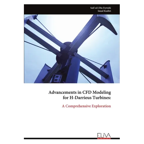Advancements in CFD Modeling for H-Darrieus Turbines - Paperback