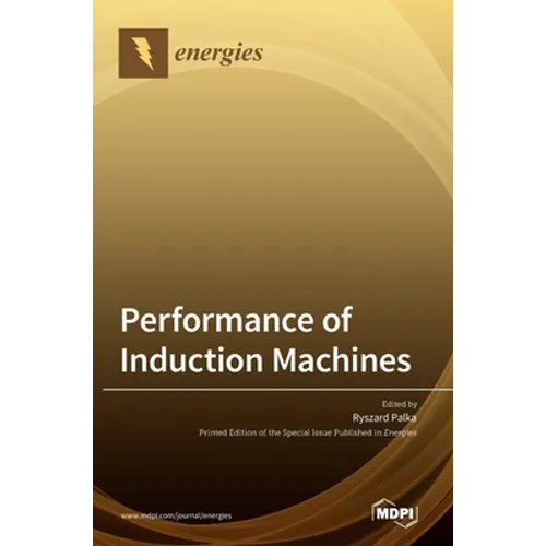 Performance of Induction Machines - Hardcover