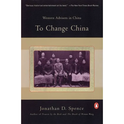 To Change China: Western Advisers in China - Paperback