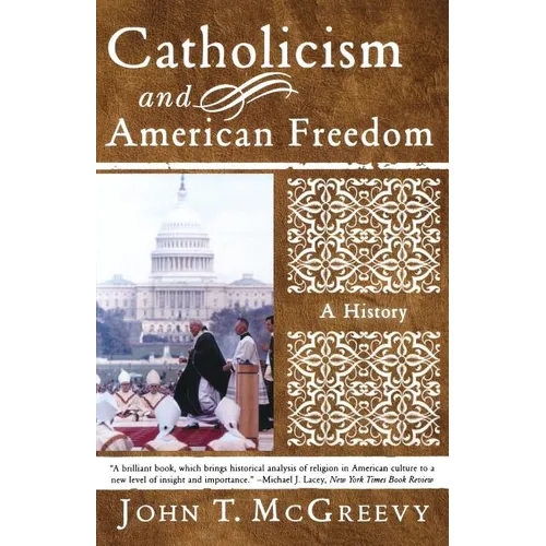 Catholicism and American Freedom: A History - Paperback
