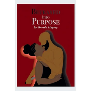 Betrayed into Purpose - Paperback