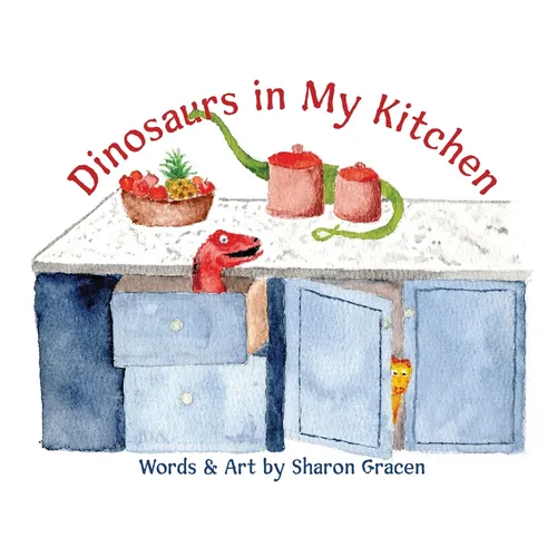 Dinosaurs in My Kitchen - Paperback