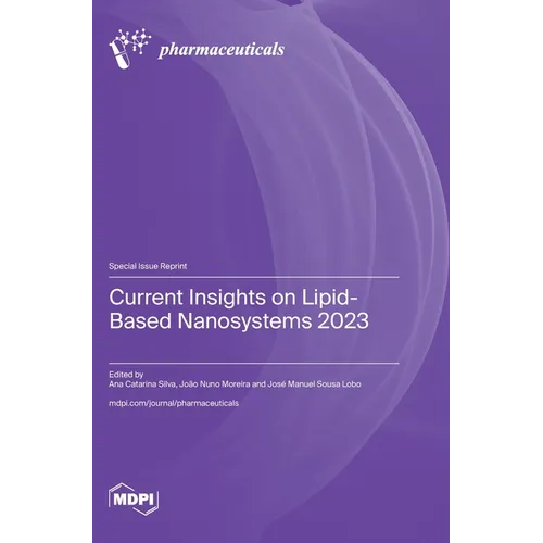 Current Insights on Lipid-Based Nanosystems 2023 - Hardcover