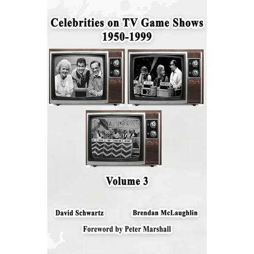Celebrities on TV Game Shows 1950-1999 Volume 3 - Hardcover