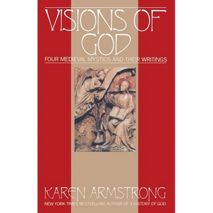 Visions Of God: Four Medieval Mystics and Their Writings - Paperback