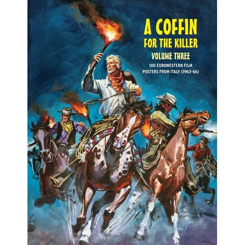 A Coffin for the Killer 3: 100 Eurowestern Film Posters From Italy (1963-1966) - Paperback