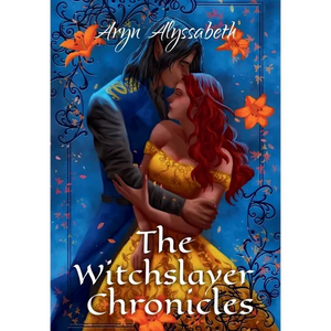 The Witchslayer Chronicles - Hardcover