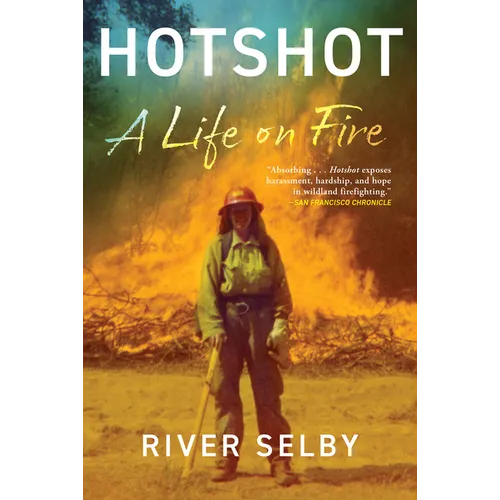 Hotshot: A Life on Fire - Paperback