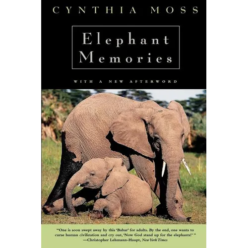 Elephant Memories: Thirteen Years in the Life of an Elephant Family - Paperback