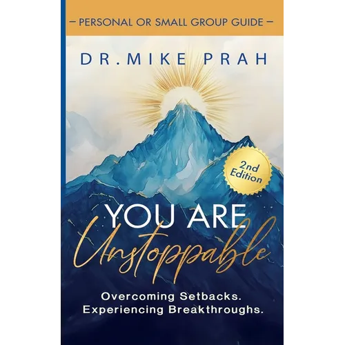 You Are Unstoppable. Personal & Small Group Study Guide: Overcome Setbacks. Experience Breakthroughs (2nd Edition) - Paperback