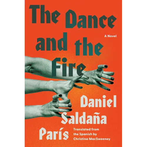 The Dance and the Fire - Hardcover