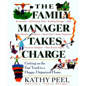 The Family Manager Takes Charge: Getting on the Fast Track to a Happy, Organized Home - Paperback