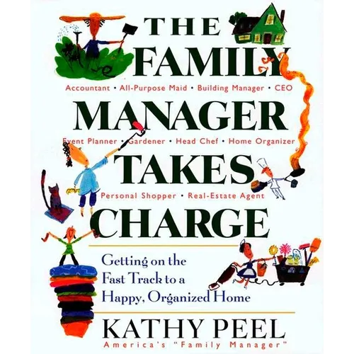 The Family Manager Takes Charge: Getting on the Fast Track to a Happy, Organized Home - Paperback