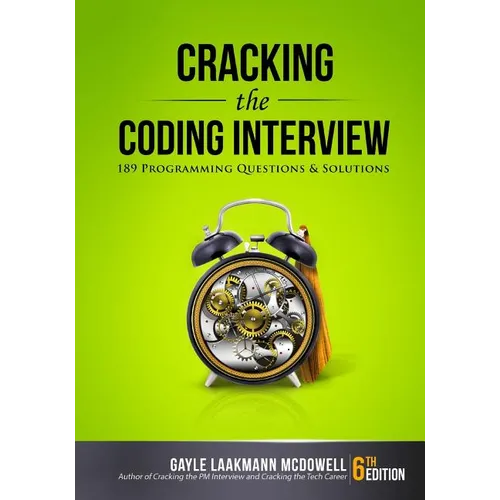 Cracking the Coding Interview: 189 Programming Questions and Solutions - Paperback