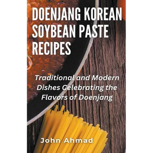 Doenjang Korean Soybean Paste Recipes - Paperback