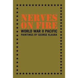 Nerves on Fire: World War II Pacific Paintings - Paperback