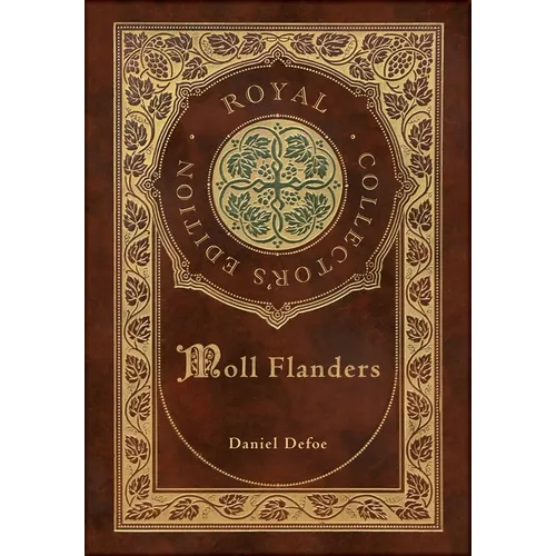 Moll Flanders (Royal Collector's Edition) (Case Laminate Hardcover with Jacket) - Hardcover