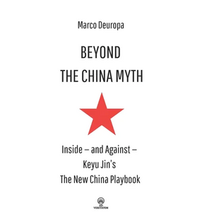 Beyond the China Myth: Inside - and Against - Keyu Jin's The New China Playbook - Paperback