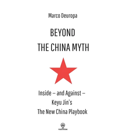 Beyond the China Myth: Inside - and Against - Keyu Jin's The New China Playbook - Paperback