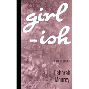 Girl-ISH: a poetry project - Paperback