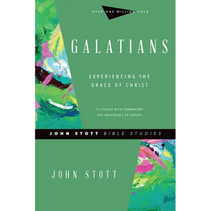 Galatians: Experiencing the Grace of Christ - Paperback