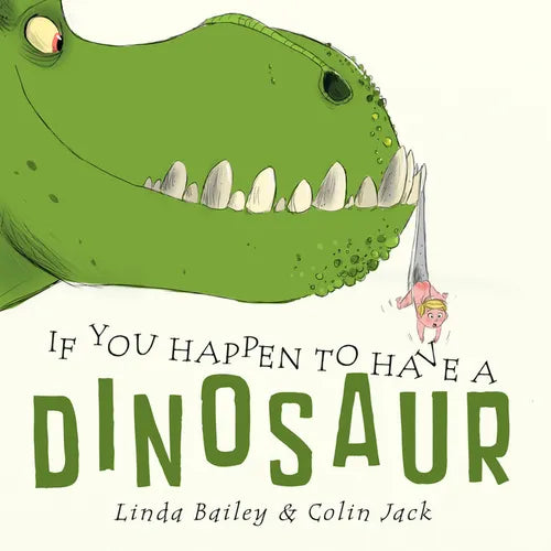 If You Happen to Have a Dinosaur - Paperback