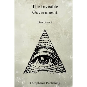 The Invisible Government - Paperback